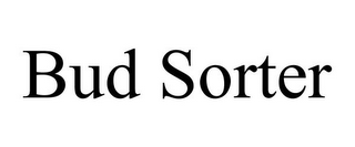 BUD SORTER