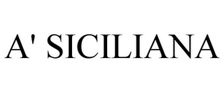 A' SICILIANA