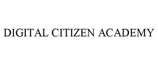 DIGITAL CITIZEN ACADEMY