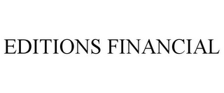 EDITIONS FINANCIAL