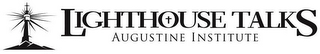 LIGHTHOUSE TALKS AUGUSTINE INSTITUTE