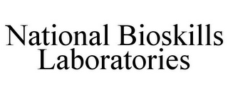 NATIONAL BIOSKILLS LABORATORIES