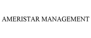 AMERISTAR MANAGEMENT