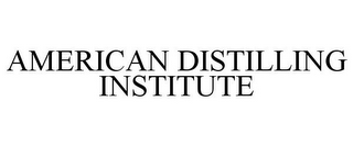 AMERICAN DISTILLING INSTITUTE