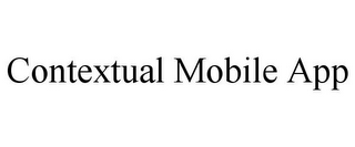 CONTEXTUAL MOBILE APP