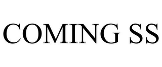 COMING SS