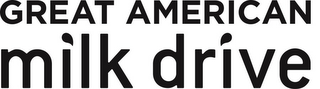 GREAT AMERICAN MILK DRIVE