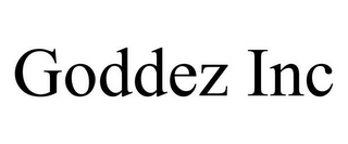 GODDEZ INC