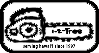1-2-TREE SERVING HAWAI'I SINCE 1997