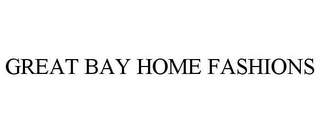 GREAT BAY HOME FASHIONS