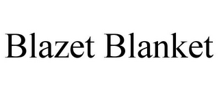 BLAZET BLANKET