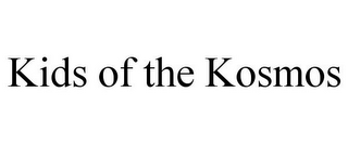 KIDS OF THE KOSMOS
