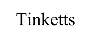 TINKETTS