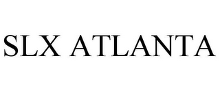 SLX ATLANTA