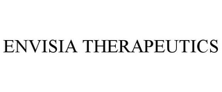 ENVISIA THERAPEUTICS