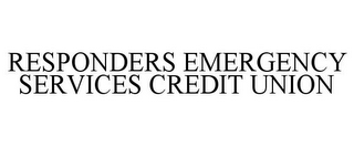 RESPONDERS EMERGENCY SERVICES CREDIT UNION