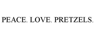 PEACE. LOVE. PRETZELS.