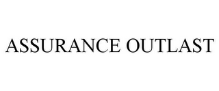 ASSURANCE OUTLAST