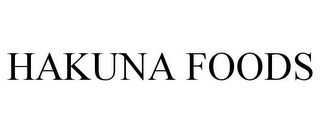 HAKUNA FOODS