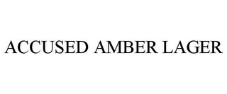 ACCUSED AMBER LAGER