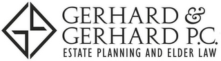 GG GERHARD & GERHARD P.C. ESTATE PLANNING AND ELDER LAW