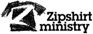 Z ZIPSHIRT MINISTRY