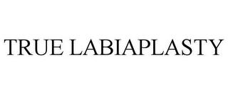 TRUE LABIAPLASTY