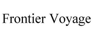 FRONTIER VOYAGE