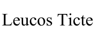 LEUCOS TICTE
