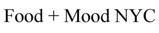 FOOD + MOOD NYC