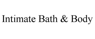 INTIMATE BATH & BODY