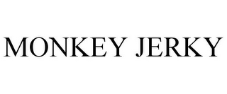 MONKEY JERKY