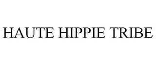 HAUTE HIPPIE TRIBE