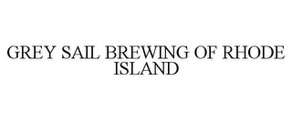 GREY SAIL BREWING OF RHODE ISLAND