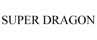 SUPER DRAGON