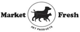 MARKET FRESH PET PRODUCTS