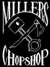 MILLERS CHOP SHOP