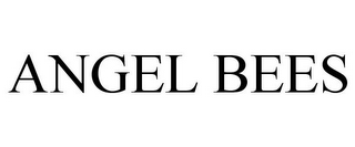 ANGEL BEES