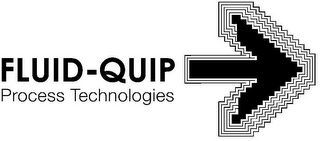 FLUID-QUIP PROCESS TECHNOLOGIES