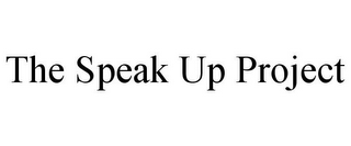 THE SPEAK UP PROJECT
