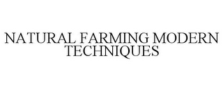 NATURAL FARMING MODERN TECHNIQUES