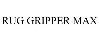 RUG GRIPPER MAX