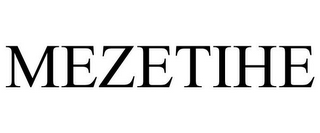 MEZETIHE
