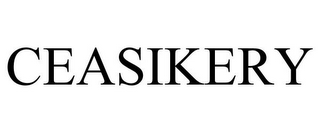 CEASIKERY