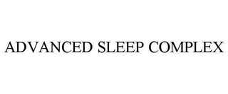 ADVANCED SLEEP COMPLEX