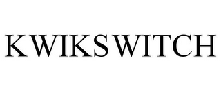 KWIKSWITCH