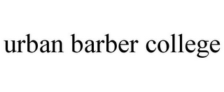 URBAN BARBER COLLEGE