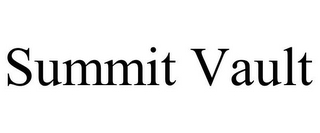 SUMMIT VAULT