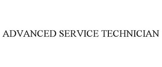 ADVANCED SERVICE TECHNICIAN