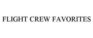 FLIGHT CREW FAVORITES